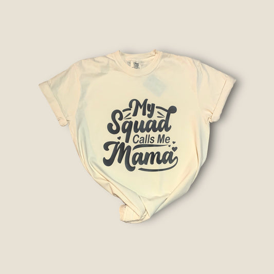 My Squad Calls Me Mama