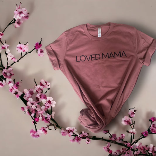Loved mama tee